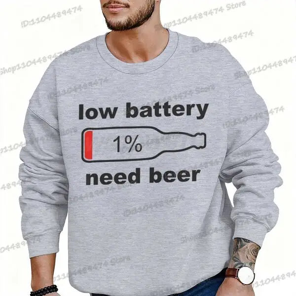 Funny "Low Battery 1% Beed Beer" Men's Sweatshirt Fashion Street Casual Loose Beer Lover Gifts Pullover Unisex Beer Sweatshirts